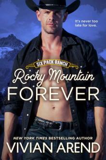 Rocky Mountain Forever: Six Pack Ranch: Book 12 Read online