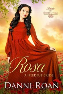 Rosa: A Needful Bride (Brides 0f Needful, Texas Book 6) Read online