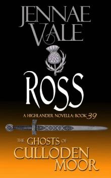 Ross (The Ghosts of Culloden Moor Book 39) Read online