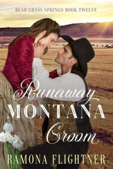 Runaway Montana Groom: Bear Grass Springs Book 12 Read online