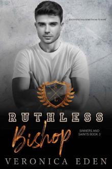 Ruthless Bishop: Dark New Adult High School Bully Romance (Sinners and Saints Book 3) Read online