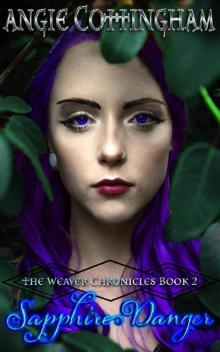 Sapphire Danger: The Weaver Chronicles Book 2 Read online