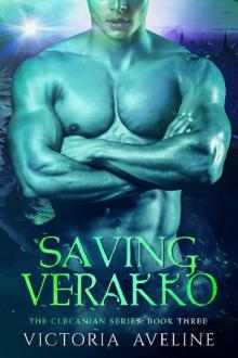 Saving Verakko: The Clecanian Series Book 3