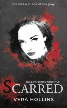 Scarred (Bullied Book 5) (Bullied Series) Read online