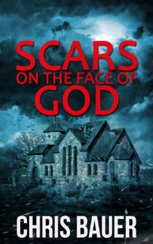 Scars on the Face of God Read online
