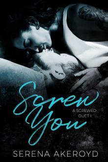 Screw You: A Screwed Duet (Five Points, Hell's Kitchen Book 1) Read online