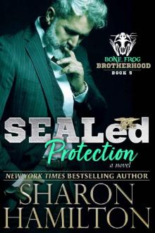 SEALed Protection (Bone Frog Brotherhood Book 5) Read online