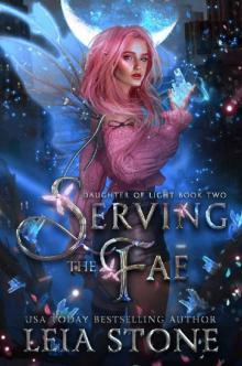 Serving the Fae (Daughter of Light Book 2) Read online