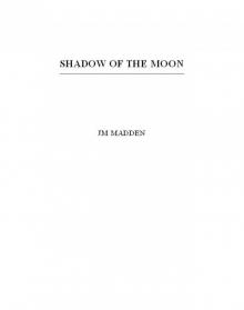 Shadow of the Moon Read online