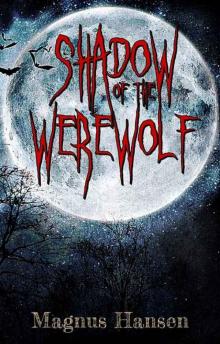 Shadow of the Werewolf Read online