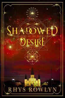 Shadowed Desire: Daughters of the Vieux Carré Book 5