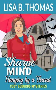 Sharpe Mind, Hanging by a Thread Read online