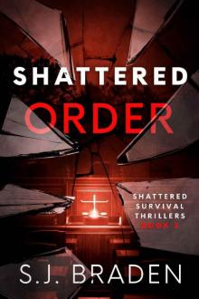 Shattered Order: A Psychological Crime Thriller (Shattered Survival Thrillers Book 3) Read online