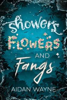 Showers, Flowers, and Fangs Read online