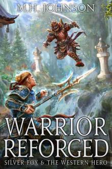 Silver Fox & The Western Hero: Warrior Reforged: A LitRPG/Wuxia Novel - Book 2 Read online