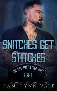 Snitches Get Stitches (The Bear Bottom Guardians MC Book 8) Read online
