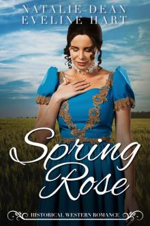 Spring Rose: Historical Western Romance