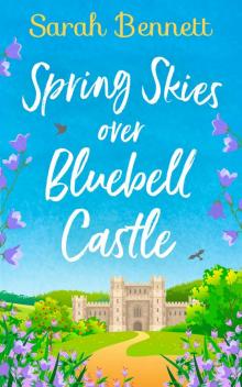Spring Skies Over Bluebell Castle Read online