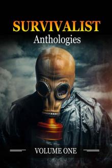 Survivalist Anthologies Volume 1 Read online