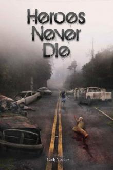 Survivors Series (Book 2): Heroes Never Die Read online