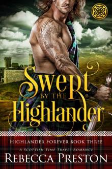 Swept By The Highlander: A Scottish Time Travel Romance-Highlander Forever Book 3 Read online
