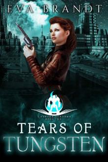 Tears of Tungsten: A Reverse Harem Sci Fi Bully Romance (Chimera Academy Book 2) Read online