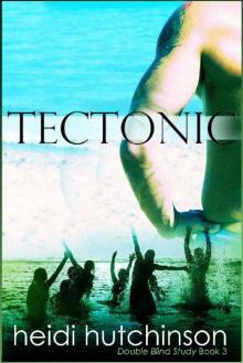 Tectonic (Double Blind Study Book 3) Read online