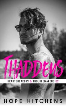 Thaddeus (Heartbreakers & Troublemakers Book 2) Read online