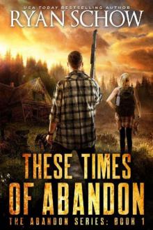 The Abandon Series | Book 1 | These Times of Abandon Read online