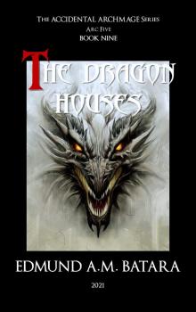 The Accidental Archmage: Book Nine: The Dragon Houses Read online