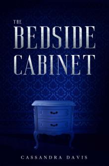 The Bedside Cabinet: The Cabinet Mystery Book 1 Read online