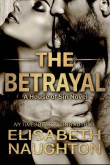 The Betrayal: House of Sin - Book Three Read online