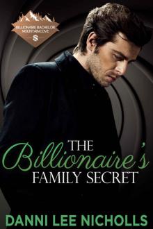 The Billionaire's Family Secret (Billionaire Bachelor Mountain Cove Book 15) Read online