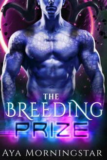 The Breeding Prize: A Scifi Alien Romance (The Breeding Games Book 2) Read online