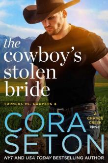 The Cowboy's Stolen Bride (Turners vs Coopers of Chance Creek Book 4) Read online