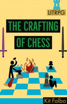 The Crafting of Chess Read online