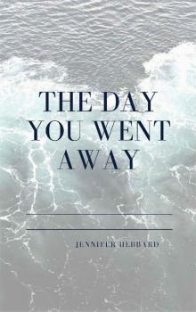 The Day You Went Away Read online