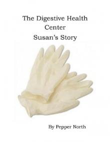 The Digestive Health Center: Susan's Story Read online