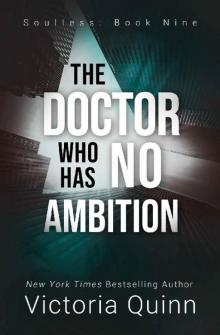 The Doctor Who Has No Ambition (Soulless Book 9) Read online