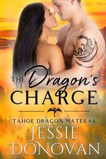 The Dragon's Charge (Tahoe Dragon Mates Book 4) Read online