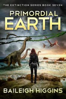 The Extinction Series | Book 7 | Primordial Earth 7 Read online