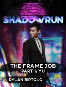 The Frame Job, Part 1: Yu Read online