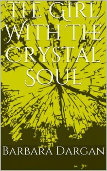 The Girl With the Crystal Soul