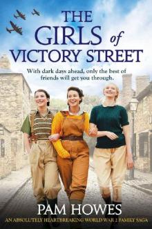 The Girls of Victory Street: An absolutely heartbreaking World War 2 family saga (The Bryant Sisters Book 1) Read online