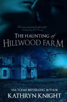 The Haunting of Hillwood Farm Read online