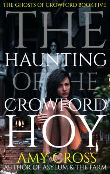 The Haunting of the Crowford Hoy (The Ghosts of Crowford Book 5) Read online