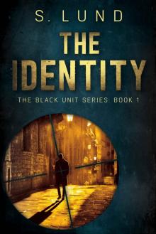 The Identity: The Black Unit Series: Book One