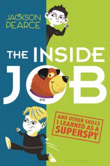 The Inside Job: And Other Skills I Learned as a Superspy Read online