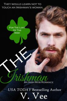 The Irishman: Book 1 (For The Love Of The Irish) Read online