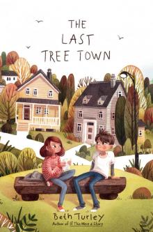 The Last Tree Town Read online